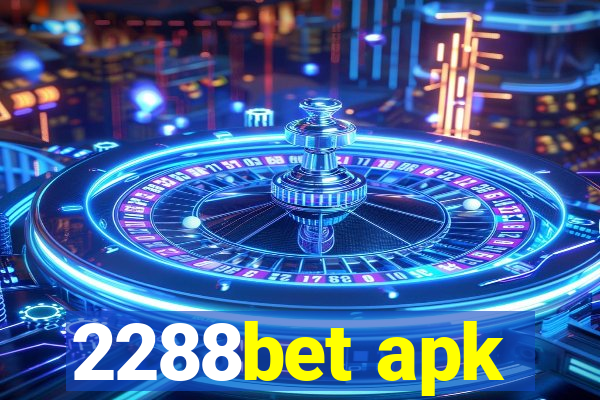 2288bet apk